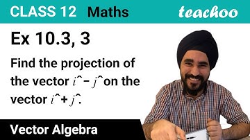 Ex 10.3, 3 - Find projection of vector i - j on vector i + j - Teachoo