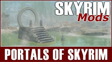Skyrim SE Mods - Portals Of Skyrim