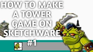 HOW TO MAKE A TOWER GAME ON SKETCHWARE #1 screenshot 2