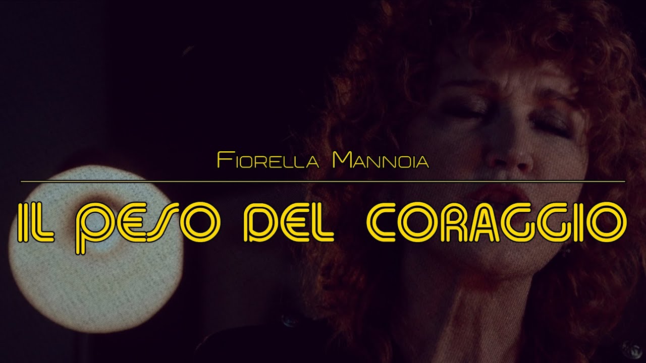 IL PESO DEL CORAGGIO - Fiorella Mannoia (Lyrics / Testo) 🎶 - YouTube