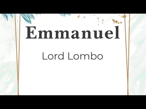 Emmanuel - Lord Lombo (parole/lyrics/songtext)