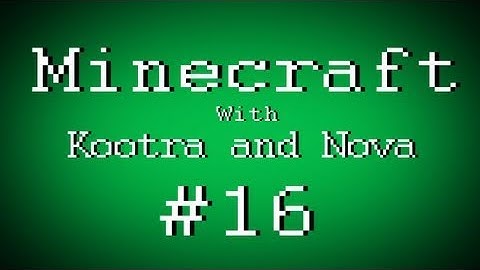 Fail Minecraft - Failing with Kootra, Sp00n, and Nova(Sp00n Leaves) Part 16 (Multiplayer/Survival)