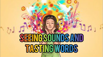 The Sensational World of Synesthesia