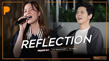 Reflection | INK WARUNTORN x TorSaksit (Piano & i Live)