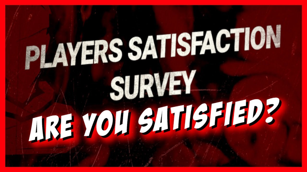 Dead By Daylight Player Satisfaction Survey 21 Are You Satisfied Youtube