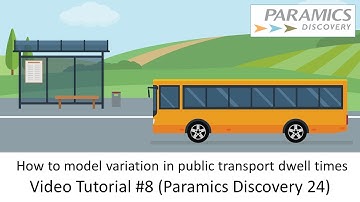 Public Transport Dwell Times (Paramics Discovery 24)