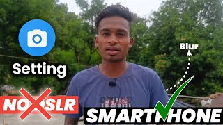Open Camera Settings | How to Shoot Youtube video On Your Smartphone