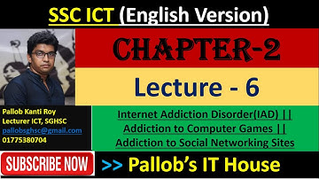 C2_L6 || SSC ICT||Chapter 2||Lecture 6||Addiction on Internet & Social Networking Sites|| Pallob Sir