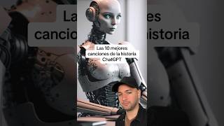 Las 10 mejores canciones de la historia ChatGPT #musica #music #chatgpt #ai