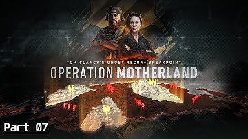Ghost Recon Breakpoint - Operation Motherland | Walkthrough | No commentary | Part 7