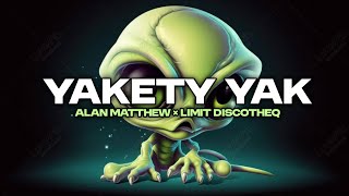 YAKETY YAK (Alan Matthew) - LIMIT DISCOTHEQ 