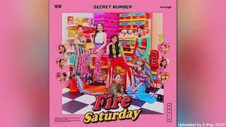 SECRET NUMBER (시크릿넘버) - Fire Saturday「Audio」