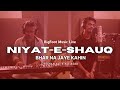 Niyat e Shauq | Zeeshan Ali | Bigfoot Live | Full Ghazal 2022