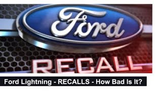 Lightning Mike - Ford Lightning Recalls - How bad is it? by Lightning Mike 5,576 views 4 months ago 4 minutes, 37 seconds