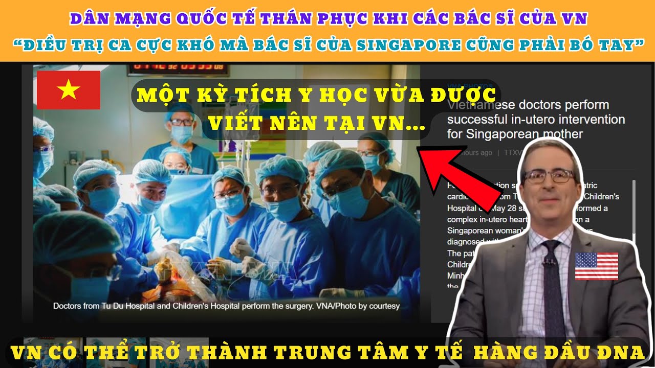 CĐM quốc tế thán phục khi bác sĩ của VN điều trị ca cực khó mà bác sĩ của Singapore cũng phải bó tay