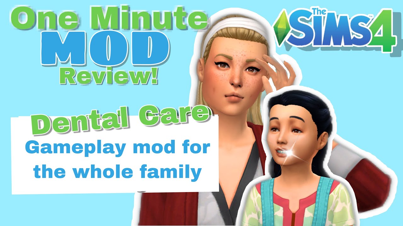 One Minute Mod Review Dental Care for the Whole Family // Sims 4 YouTube