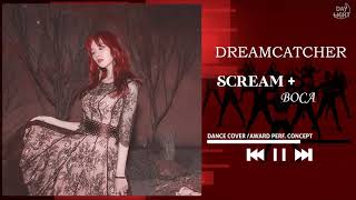 DREAMCATCHER - Scream + Boca (For Dance Cover Team) / Award Perf. Concept)