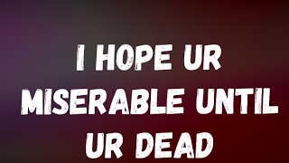 Nessa Barrett - i hope ur miserable until ur dead (Lyrics)