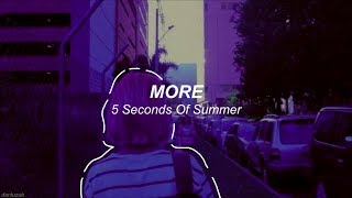 5 Seconds Of Summer // More ; lyrics - español ☆彡