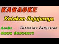 Katakan Sejujurnya-Karaoke-Christine Panjaitan-Nada Wanita Standart ( As=Do )