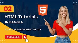 (02) HTML Course | Environment Setup  Bangla Tutorials | Programmer Mithon | #html5 #htmltutorial