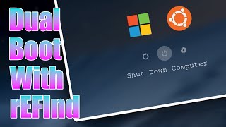 Dual Boot Windows and Linux With rEFInd