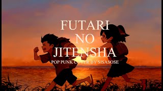 JKT48 - FUTARI NO JITENSHA (POP PUNK COVER BY SISASOSE)