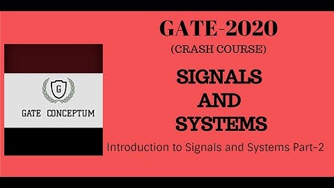 Signals and Systems |  Introduction to Signals and Systems Part-2|GATE-2020