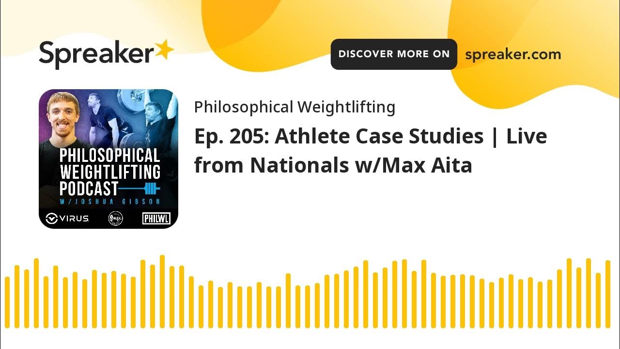 Ep. 205 Athlete Case Studies Live from Nationals w/Max Aita YouTube