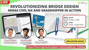REVOLUTIONIZING BRIDGE DESIGN: MIDAS CIVIL NX and Grasshopper in Action