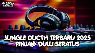 DJ PINJAM DULU SERATUS !!! DJ JUNGLE DUTCH FULL BASS BETON 2025