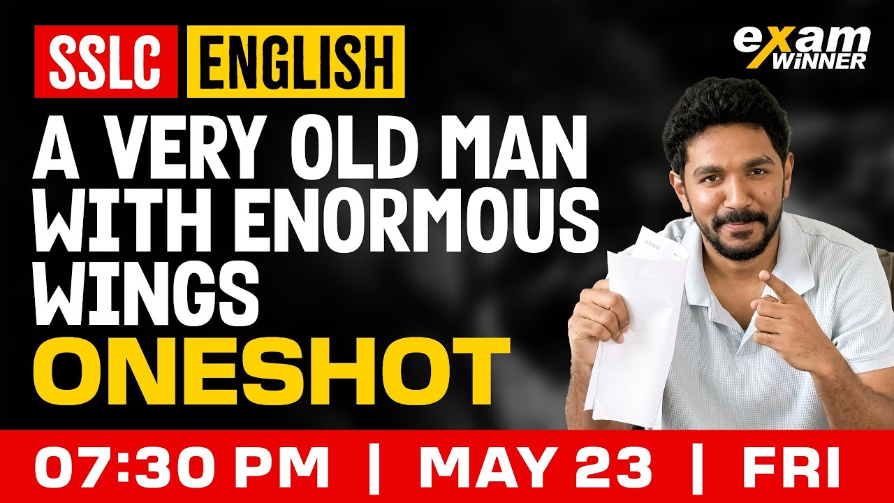 SSLC | English | A Very Old Man With Enormous Wings | Oneshot  | Exam Winner
