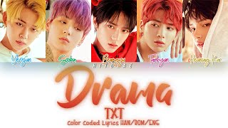 TXT (투모로우바이투게더) – Drama Color Coded Lyrics HAN/ROM/ENG