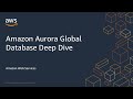 Amazon Aurora Global Database Deep Dive