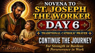 ✝️ Day 6 Novena to St. Joseph the Worker | For Strength & Perseverance in Work (April 27, 2026)