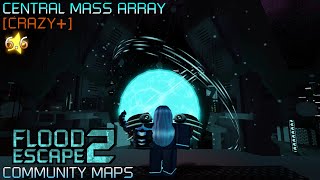 Flood Escape 2 Community Maps - Central Mass Array [Crazy+] [WITH INF JUMP] - Roblox