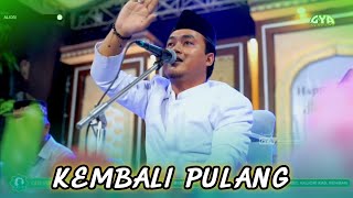 KEMBALI PULANG - GUS YUSA' ABDULLAH VIRAL TIKTOK