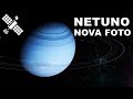 Telescópio atualizado registra fotografia histórica de Netuno