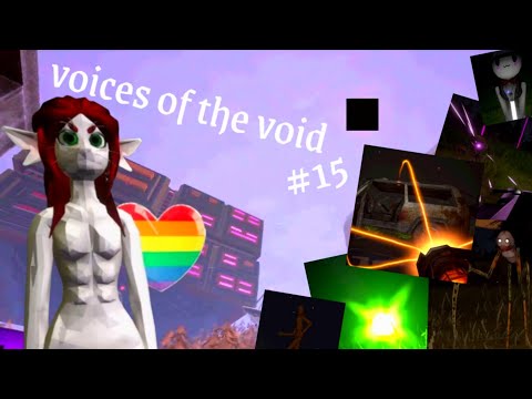 Видео: Было весело.. Voices of the Void #15