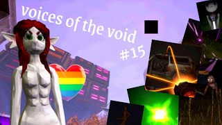 Было весело.. Voices of the Void #15
