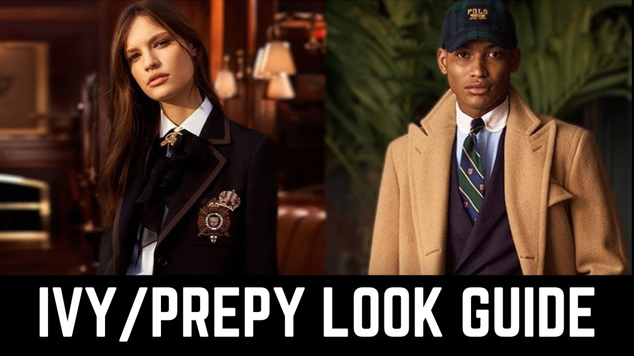 The Guide To Preppy & Ivy League Style | Wardrobe Curation: Women/Menswear