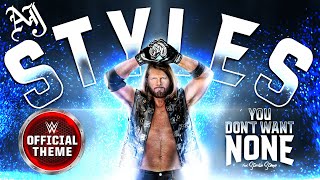 Aj Styles You Dont Want None Feat Stevie Stone Entrance Theme