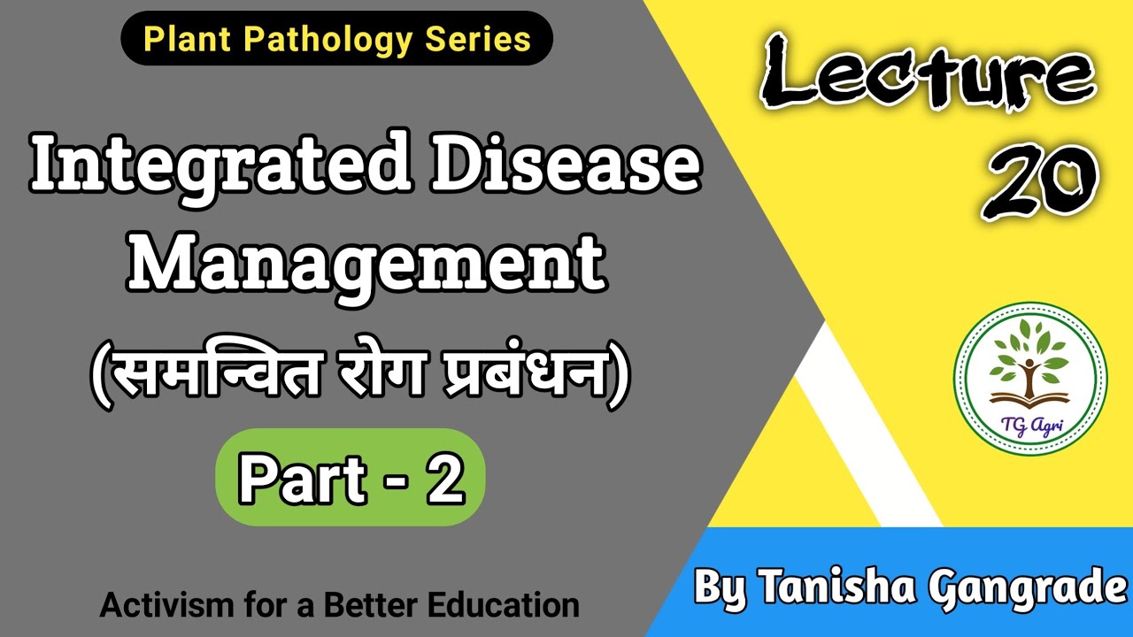 IDM | Part 2 | Integrated Disease Management | समन्वित रोग प्रबंधन | Disease Control by Tanisha