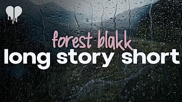 forest blakk - long story short (lyrics)