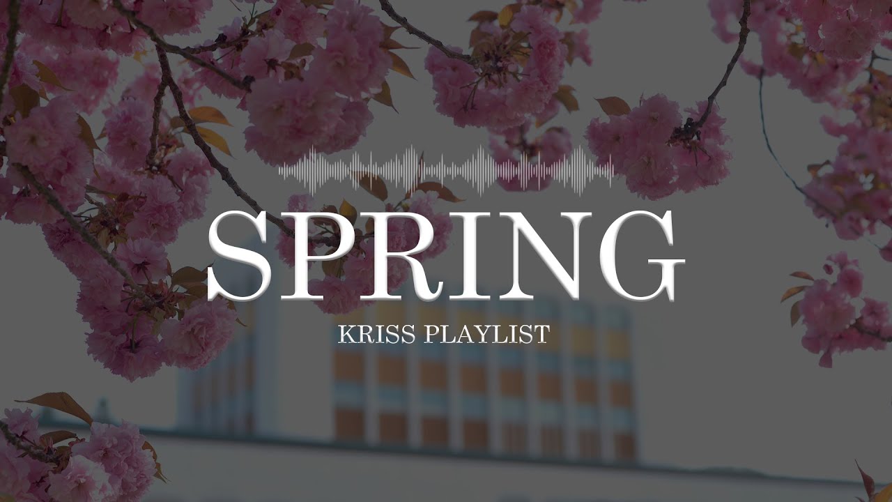𝐊𝐫𝐢𝐬𝐬 𝐏𝐥𝐚𝐲𝐥𝐢𝐬𝐭 [Spring] 따뜻한 햇살이 내리는 봄🌼 당신의 산책을 책임질 봄노래 모음(Feat. KRISS ...