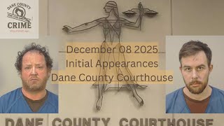12.08.25 Dane County Initial Appearances