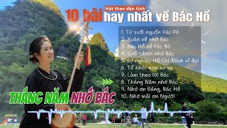 10 bài Hát then đàn tính ca ngợi Hồ Chí Minh - Tháng Năm nhớ Bác