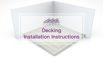 EVODEK® Composite Decking Installation Instructions