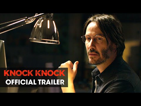 Knock Knock (2015 Movie – Directed By Eli Roth, Starring Keanu Reeves) – Official :60 Trailer