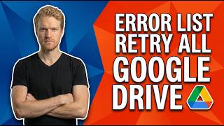 Google Drive Error List Retry All (Easy Fix Guide)
